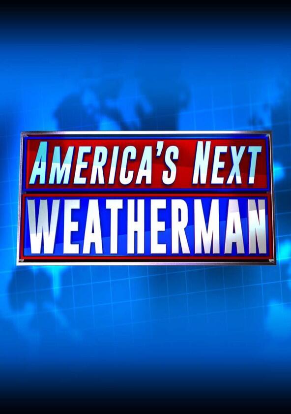 America's Next Weatherman - Season 1