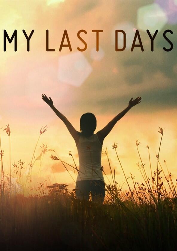 My Last Days - Season 1