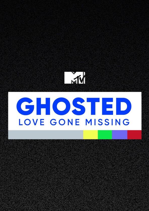 MTV's Ghosted: Love Gone Missing - Season 1