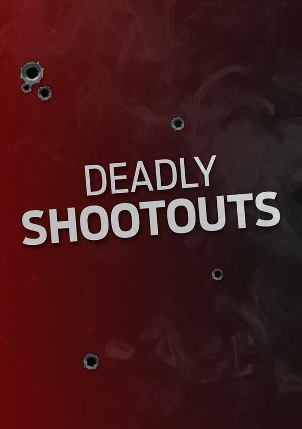 Deadly Shootouts - Season 1