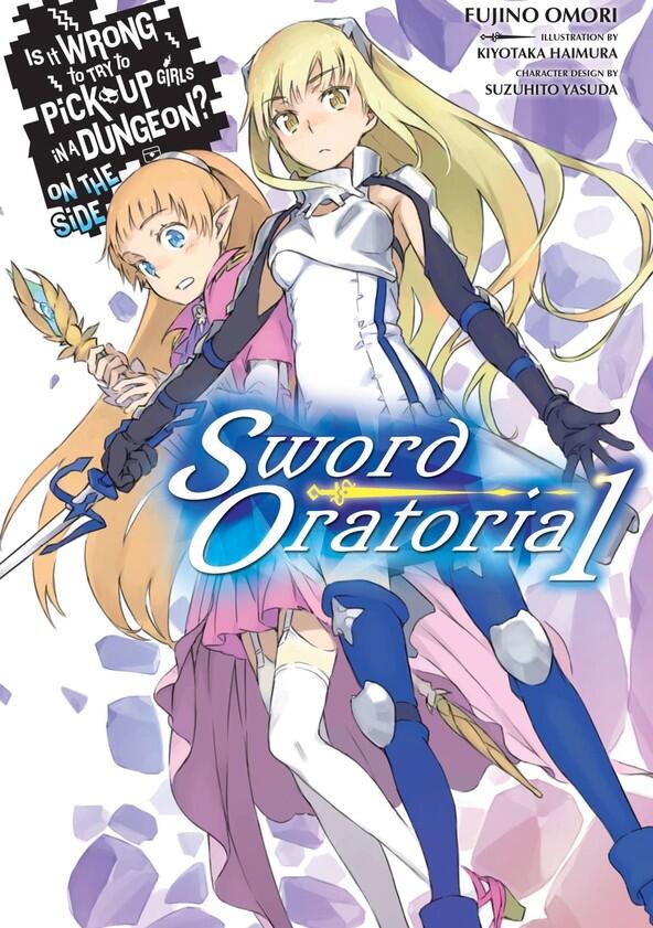 Is It Wrong to Try to Pick Up Girls in a Dungeon? Sword Oratoria - Season 1