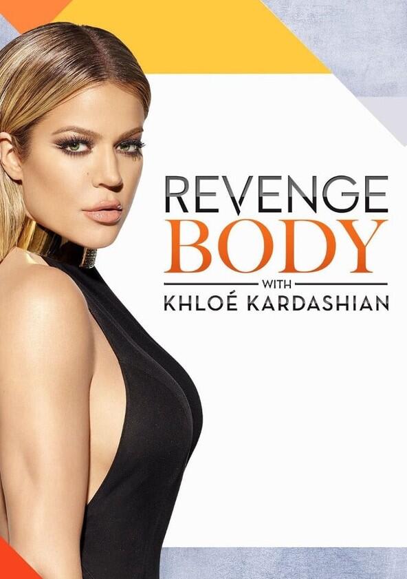 Revenge Body with Khloé Kardashian - Season 1