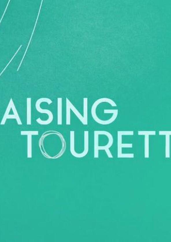 Raising Tourette's - Season 1