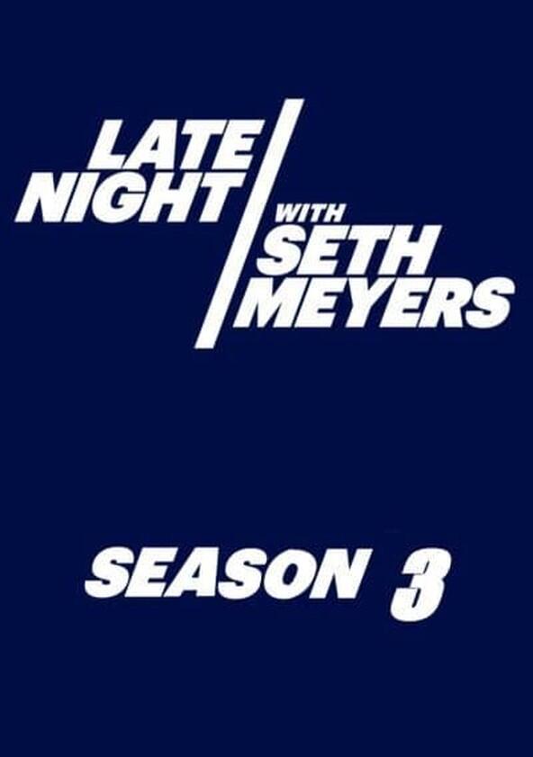 Late Night with Seth Meyers - Season 3 / Year 2016