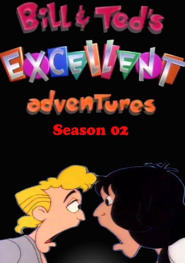 Bill & Ted's Excellent Adventures - Season 2