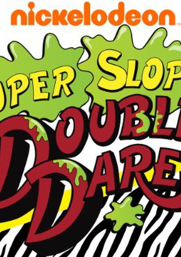 Super Sloppy Double Dare - Season 1