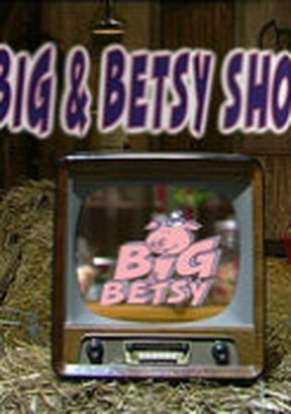 Big & Betsy - Season 3