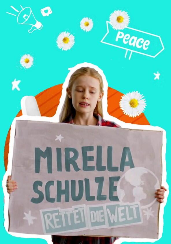 Mirella Schulze rettet die Welt - Season 1