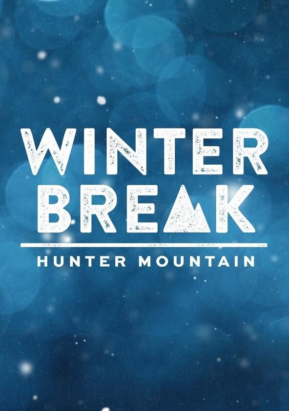 Winter Break: Hunter Mountain - Season 1