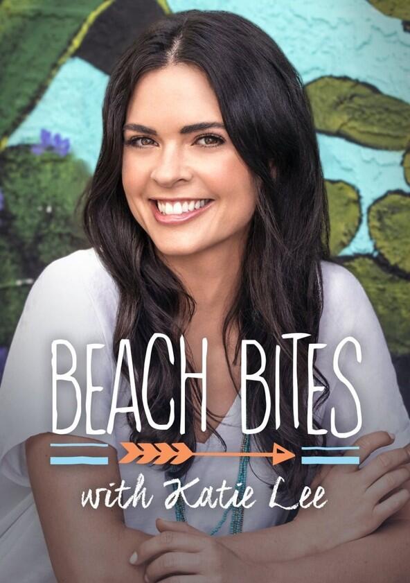 Beach Bites with Katie Lee - Season 3