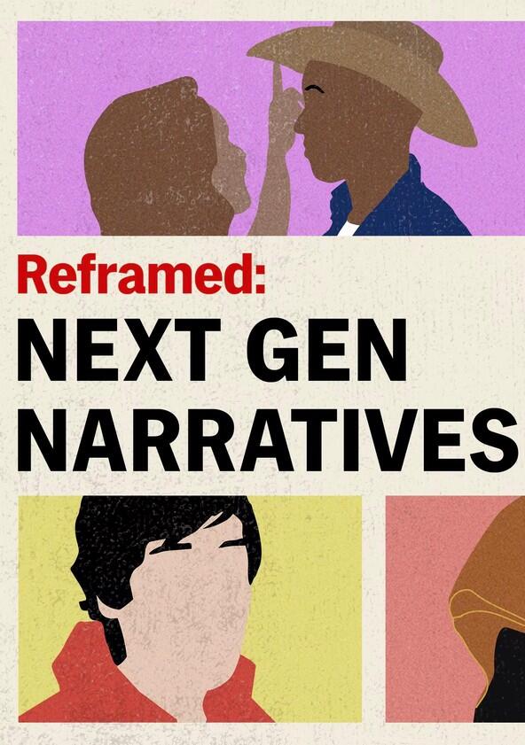 Reframed: Next Gen Narratives - Season 1