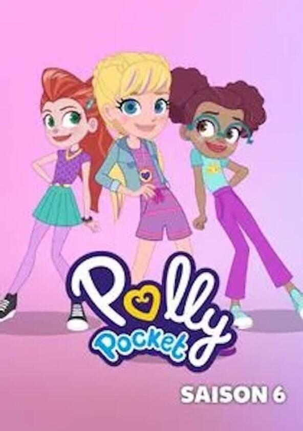 Polly Pocket - Season 6 Polly Pocket - Season 6