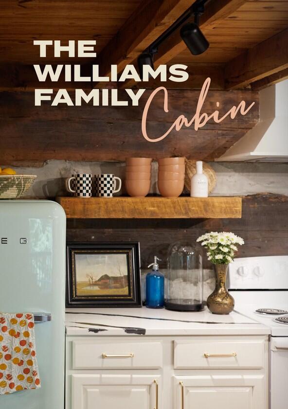 The Williams Family Cabin - Season 1