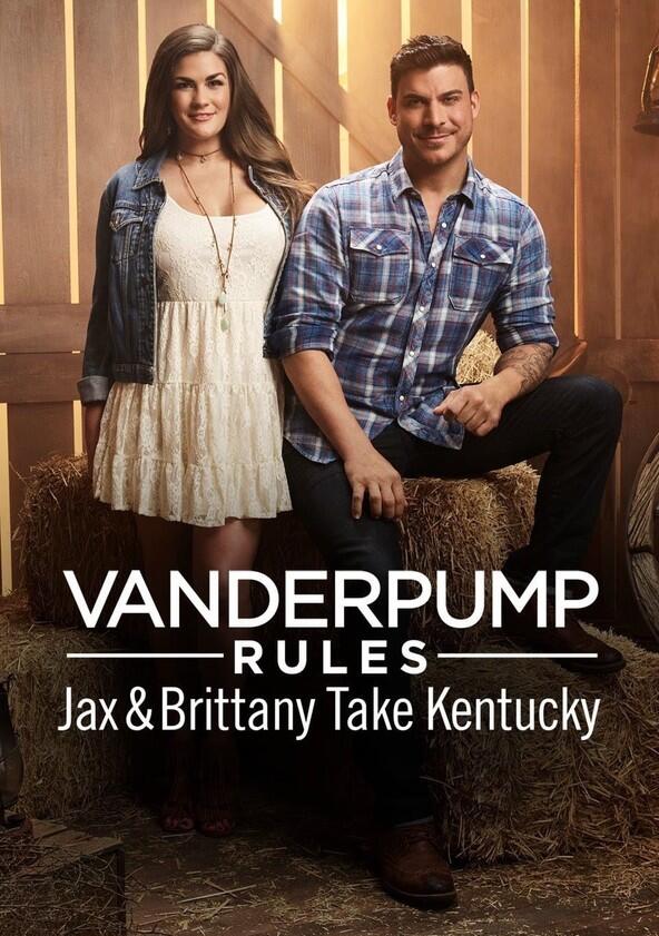 Vanderpump Rules: Jax & Brittany Take Kentucky - Season 1