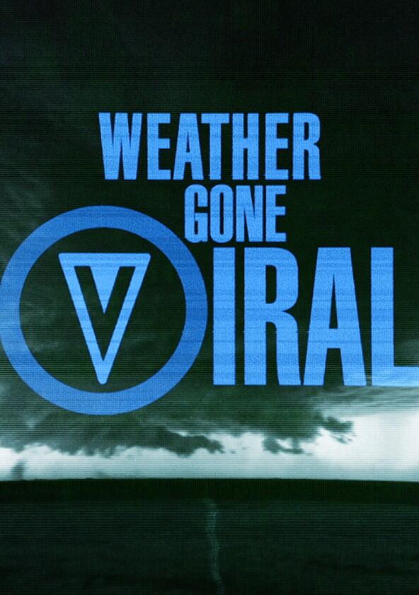 Weather Gone Viral - Season 1