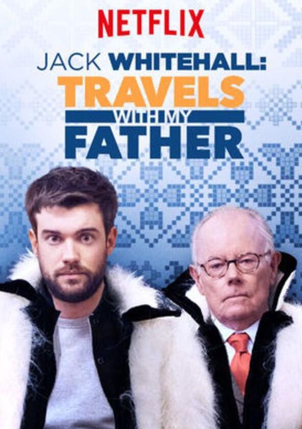 Jack Whitehall: Travels with My Father - Season 3