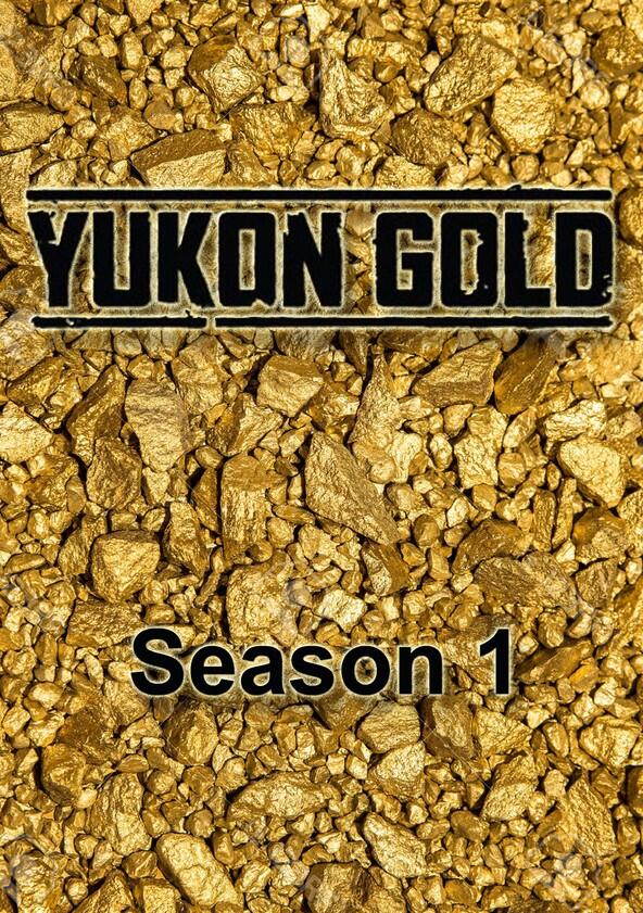 Yukon Gold - Season 1