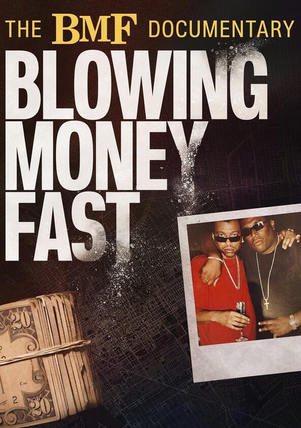 The BMF Documentary: Blowing Money Fast - Season 1