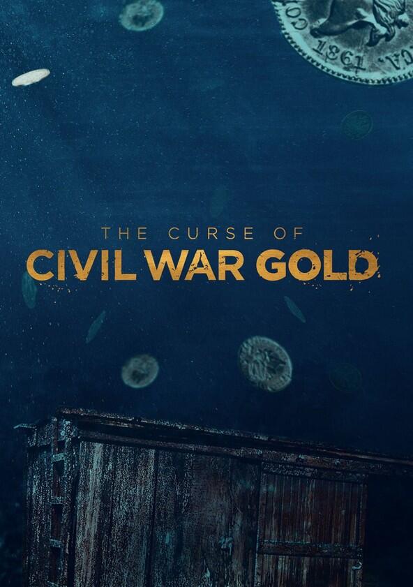 The Curse of Civil War Gold - Season 1