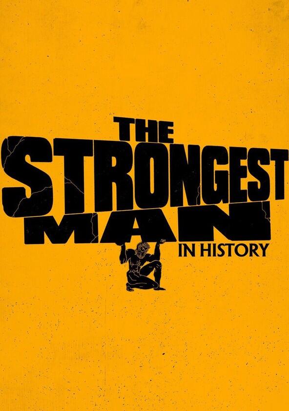 The Strongest Man in History - Season 1