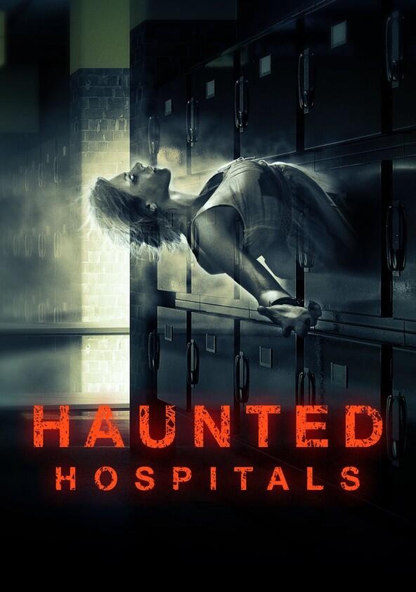 Haunted Hospitals - Season 1