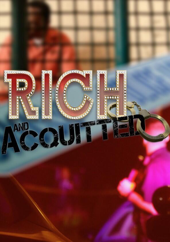 Rich and Acquitted - Season 1