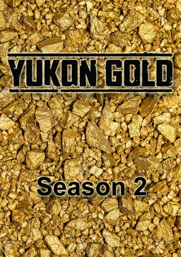 Yukon Gold - Season 2