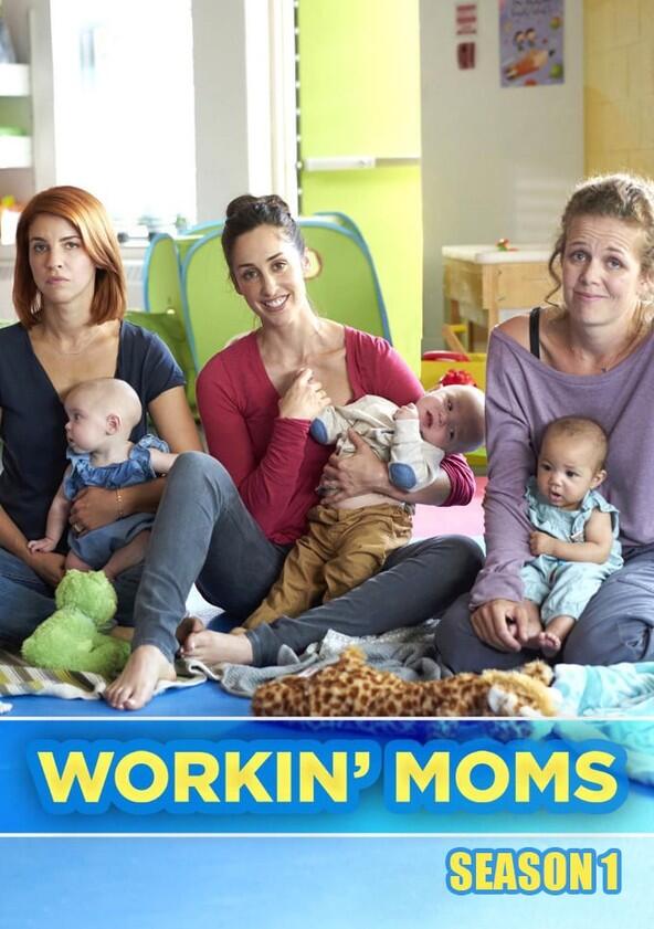 Workin' Moms - Season 1