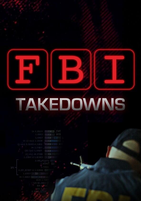 FBI Takedowns - Season 1