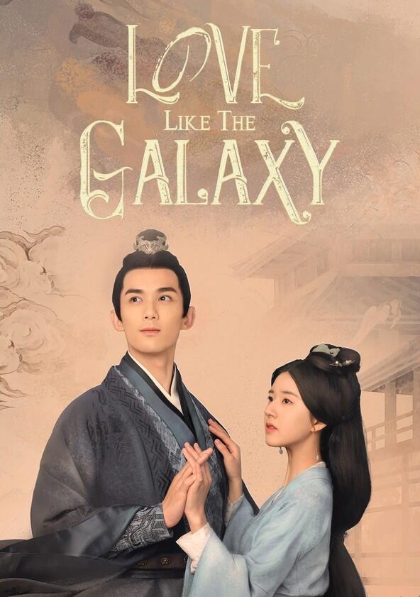 Love Like the Galaxy - Season 1