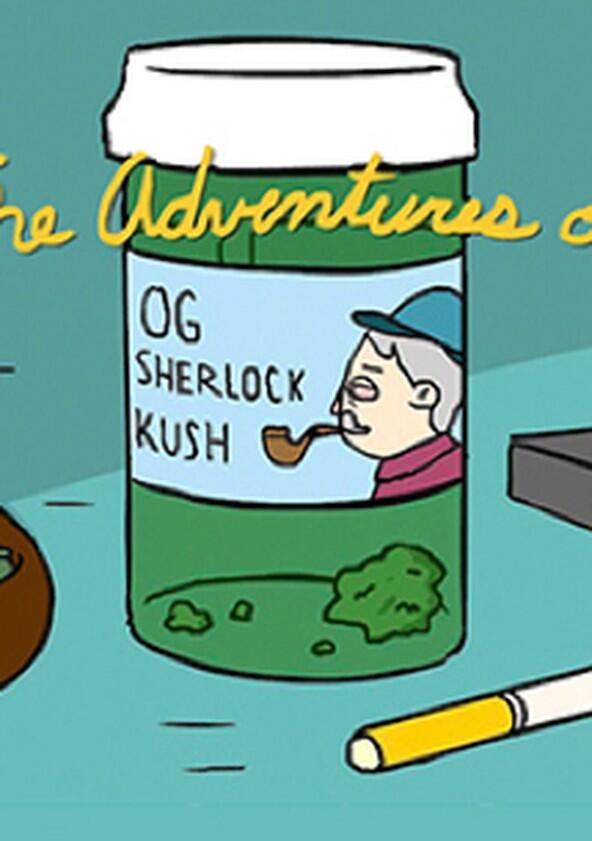 The Adventures of OG Sherlock Kush - Season 1