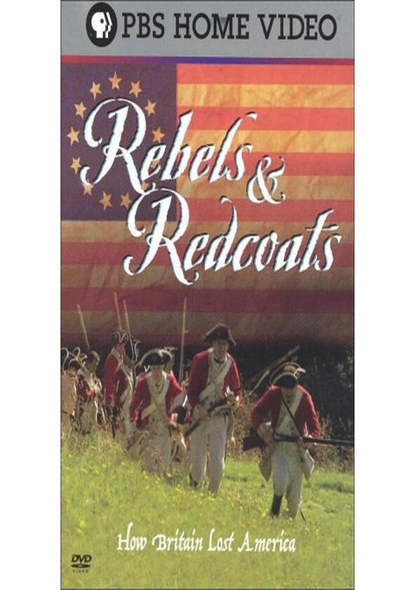 Rebels and Redcoats: How Britain Lost America - Season 1