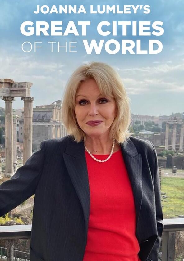 Joanna Lumley's Great Cities of the World - Season 1