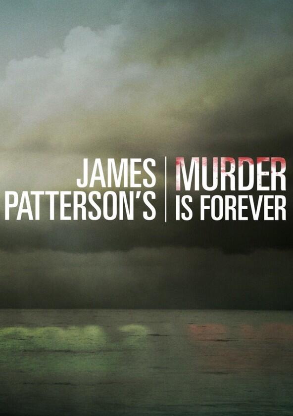 James Patterson's Murder is Forever - Season 1