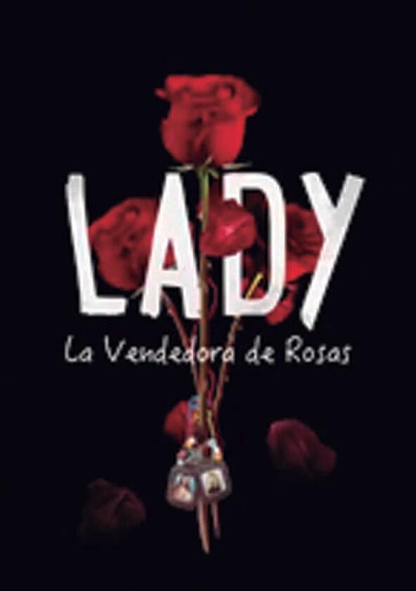 Lady, La Vendedora de Rosas - Season 1