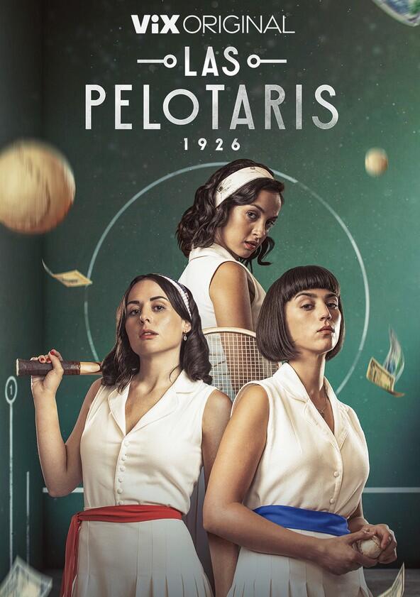 Las Pelotaris 1926 - Season 1