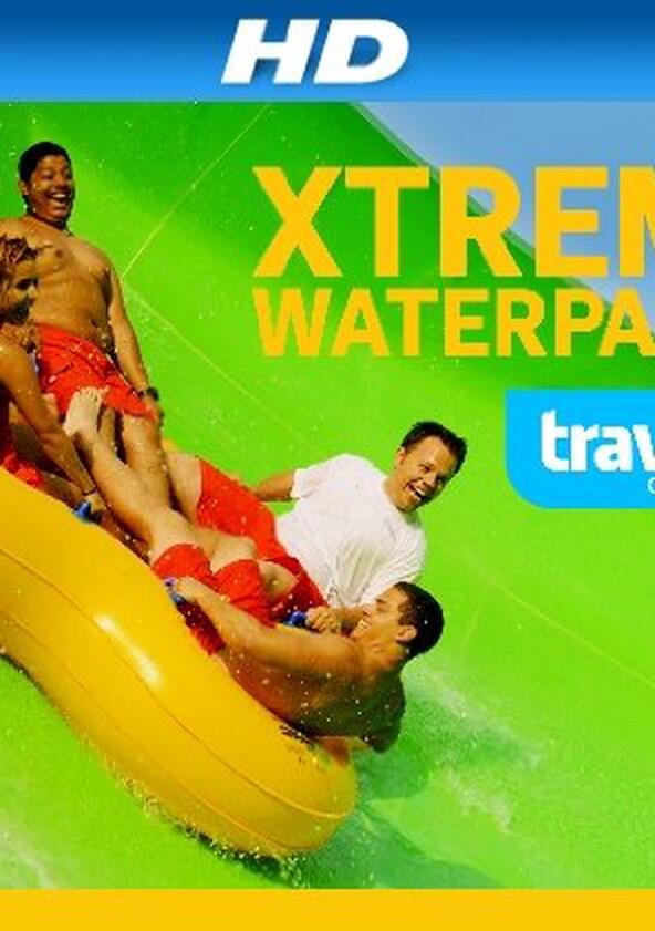 Xtreme Waterparks - Season 3