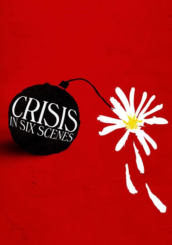 Crisis in Six Scenes - Season 1