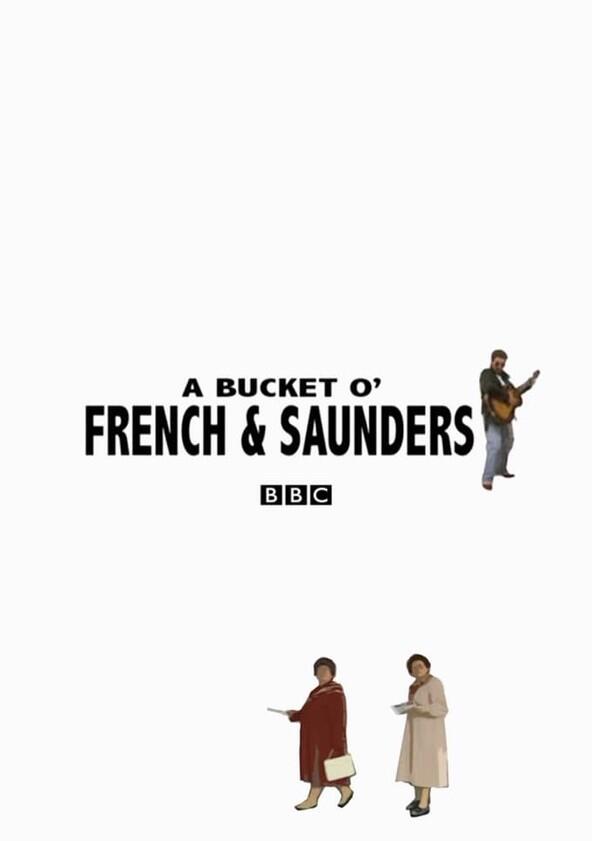 A Bucket o' French and Saunders - Season 1