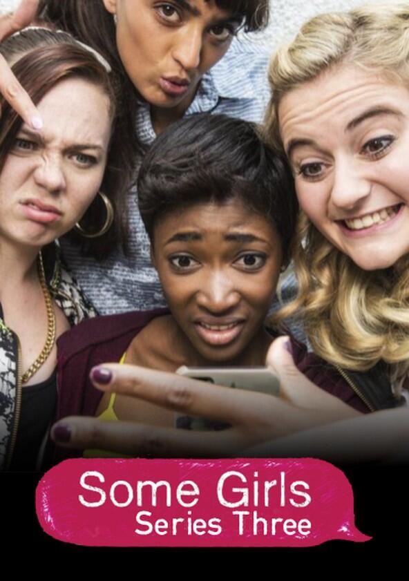 Some Girls - Season 3