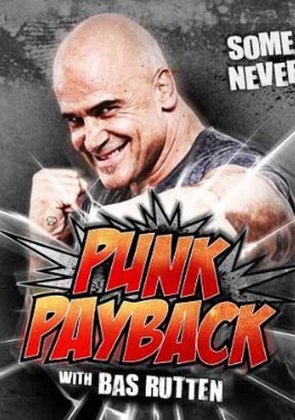 Punk Payback with Bas Rutten - Season 1