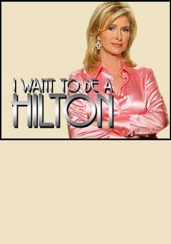 I Want to Be a Hilton - Season 1