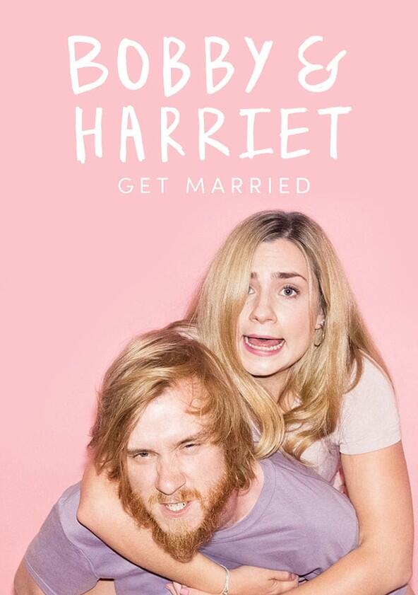 Bobby & Harriet Get Married - Season 1