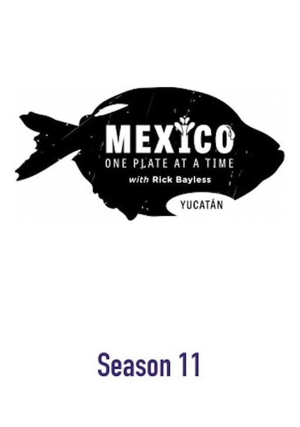 Mexico: One Plate at a Time - Season 11