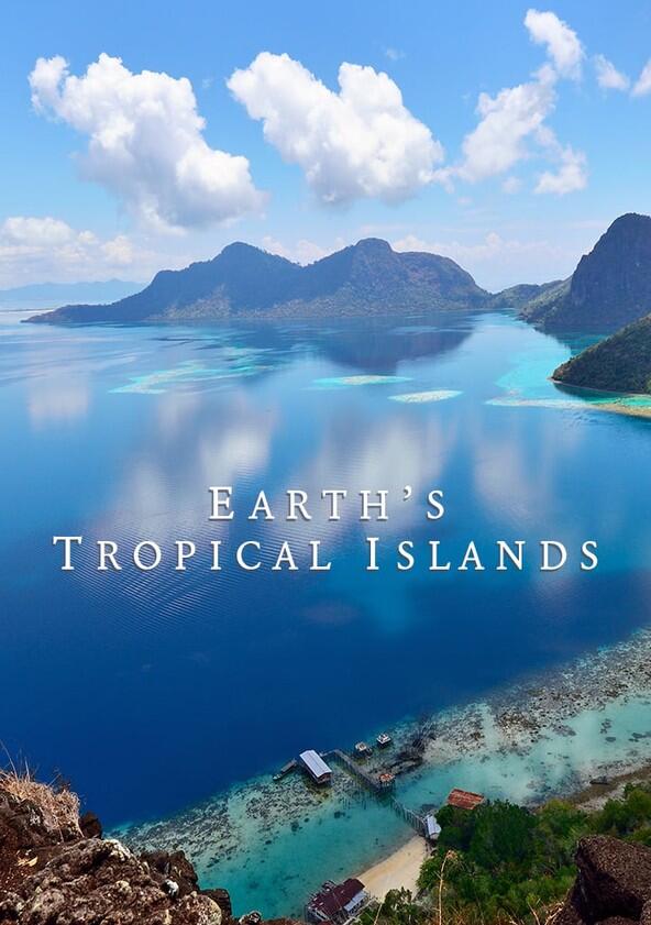 Earth's Tropical Islands - Season 1