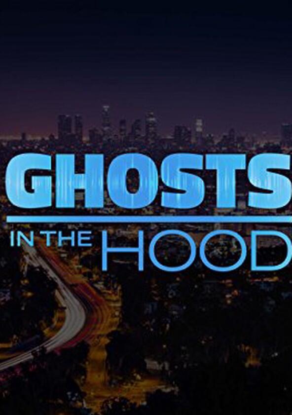 Ghosts in the Hood - Season 1