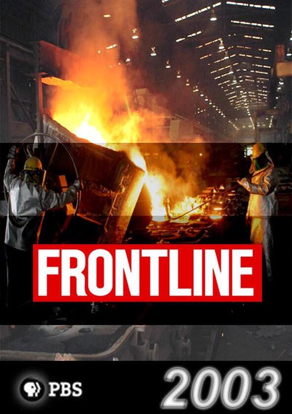 Frontline - Season 21 / Year 2003