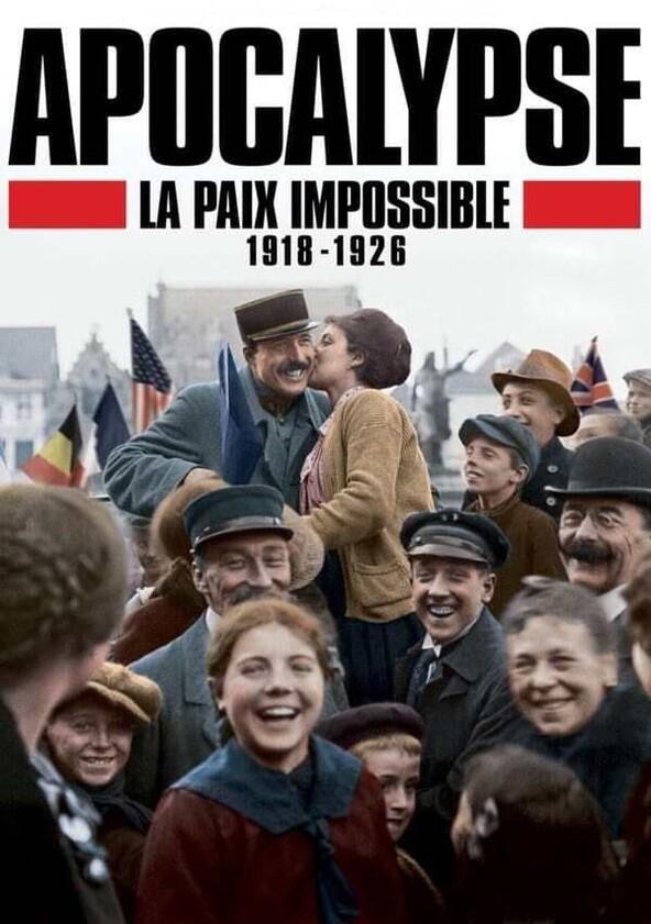 Apocalypse: La paix impossible (1918-1926) - Season 1