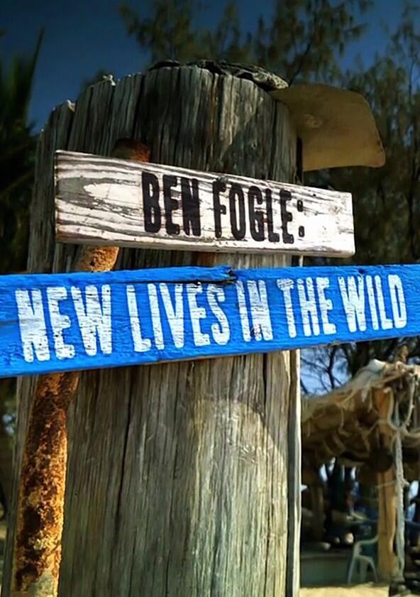 Ben Fogle: New Lives in the Wild - Season 17