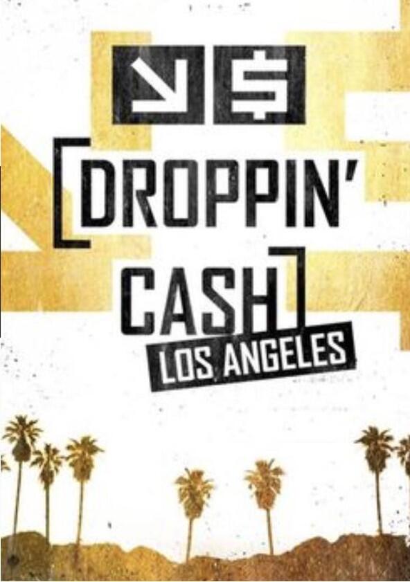 Droppin' Cash: Los Angeles - Season 1